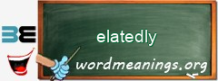 WordMeaning blackboard for elatedly